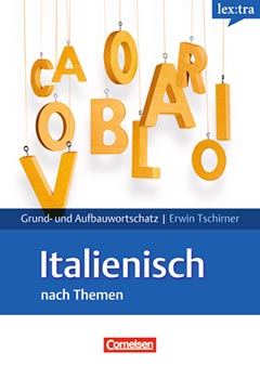 Das Cover zur Buchreihe Grund- und Aufbauwortschatz Italienisch von Cornelsen zum Lernen der Vokabeln in der Sprache Italienisch. Der Vokabeltrainer phase6 classic ist die beste App für bessere Noten.